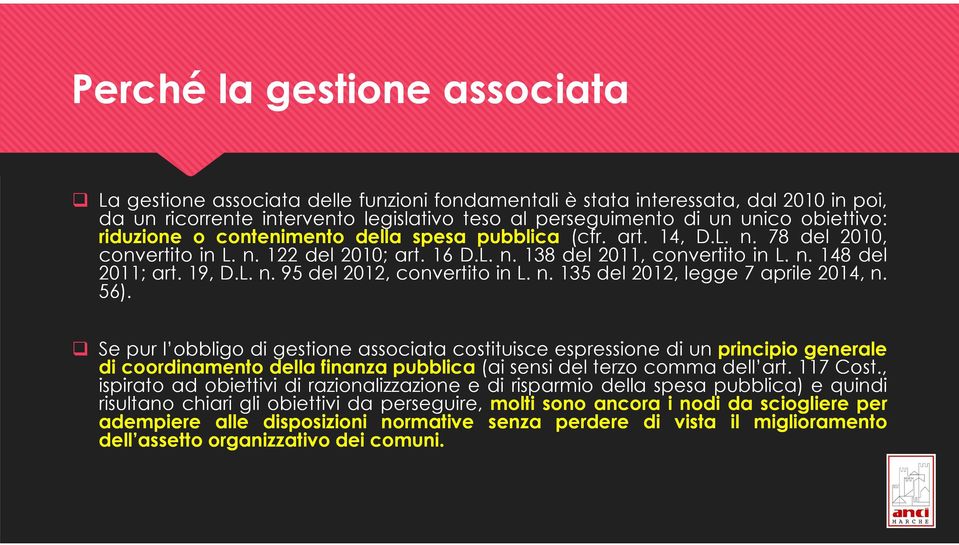 19, D.L. n. 95 del 2012, convertito in L. n. 135 del 2012, legge 7 aprile 2014, n. 56).