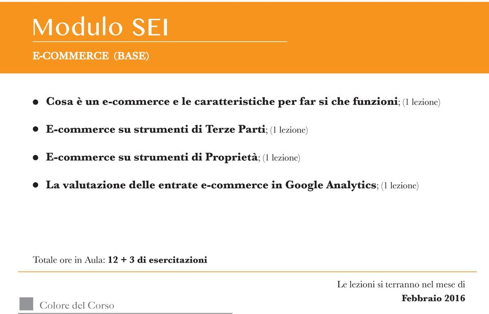 strumenti di Proprietà; (1 lezione) La valutazione delle entrate e-commerce in Google