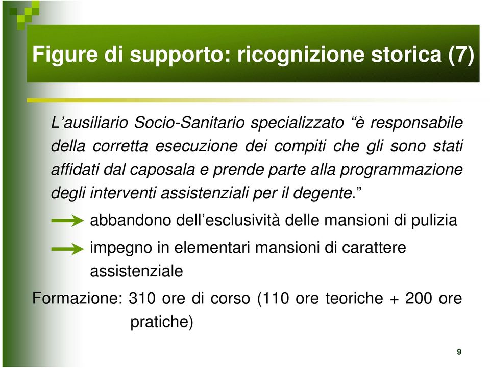 degli interventi assistenziali per il degente.