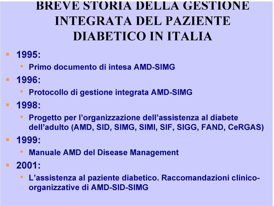 assistenza al diabete dell adulto (AMD, SID, SIMG, SIMI, SIF, SIGG, FAND, CeRGAS) 1999: Manuale AMD del