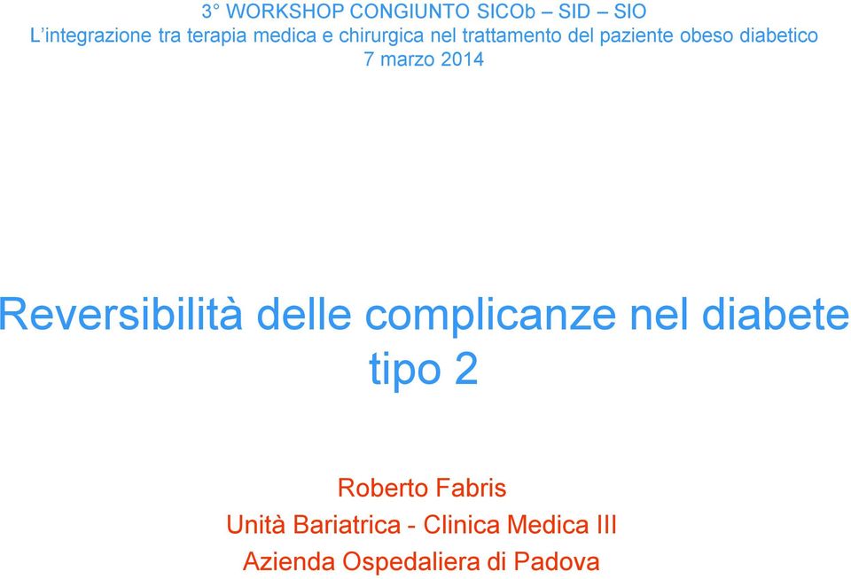 2014 Reversibilità delle complicanze nel diabete tipo 2 Roberto