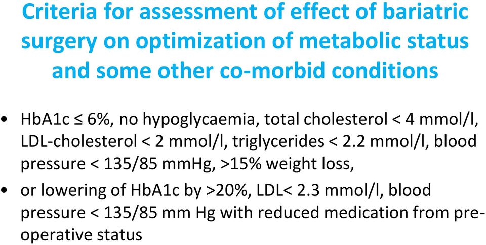 2 mmol/l, triglycerides < 2.