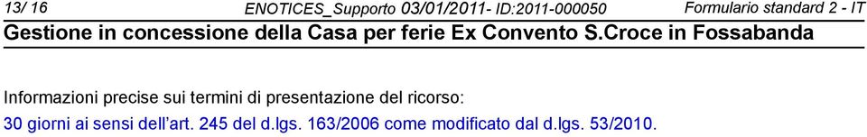 termini di presentazione del ricorso: 30 giorni ai sensi