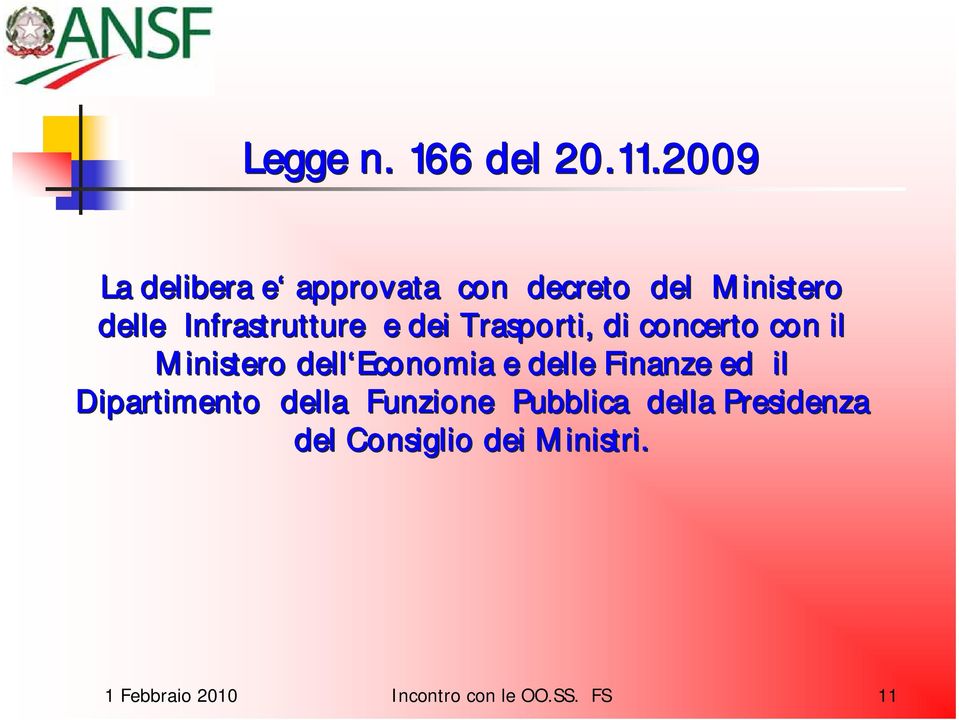 e dei Trasporti, di concerto con il Ministero dell Economia e delle Finanze