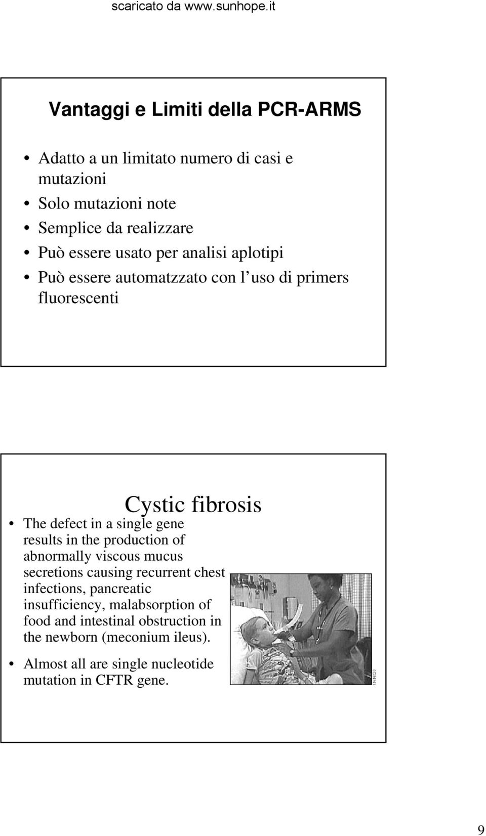 gene results in the production of abnormally viscous mucus secretions causing recurrent chest infections, pancreatic insufficiency,