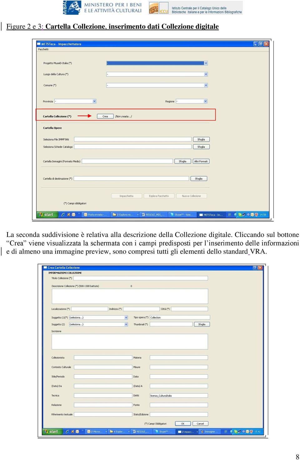 Cliccando sul bottone Crea viene visualizzata la schermata con i campi predisposti per l