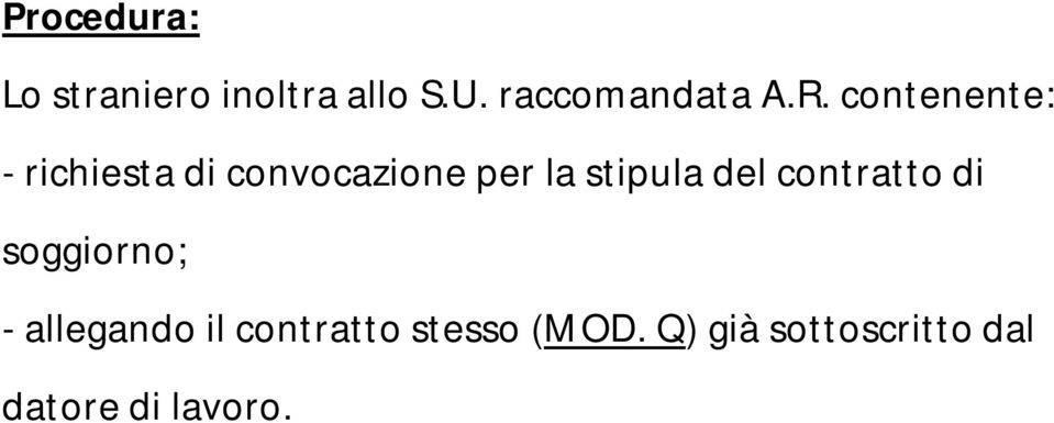 contenente: - richiesta di convocazione per la stipula