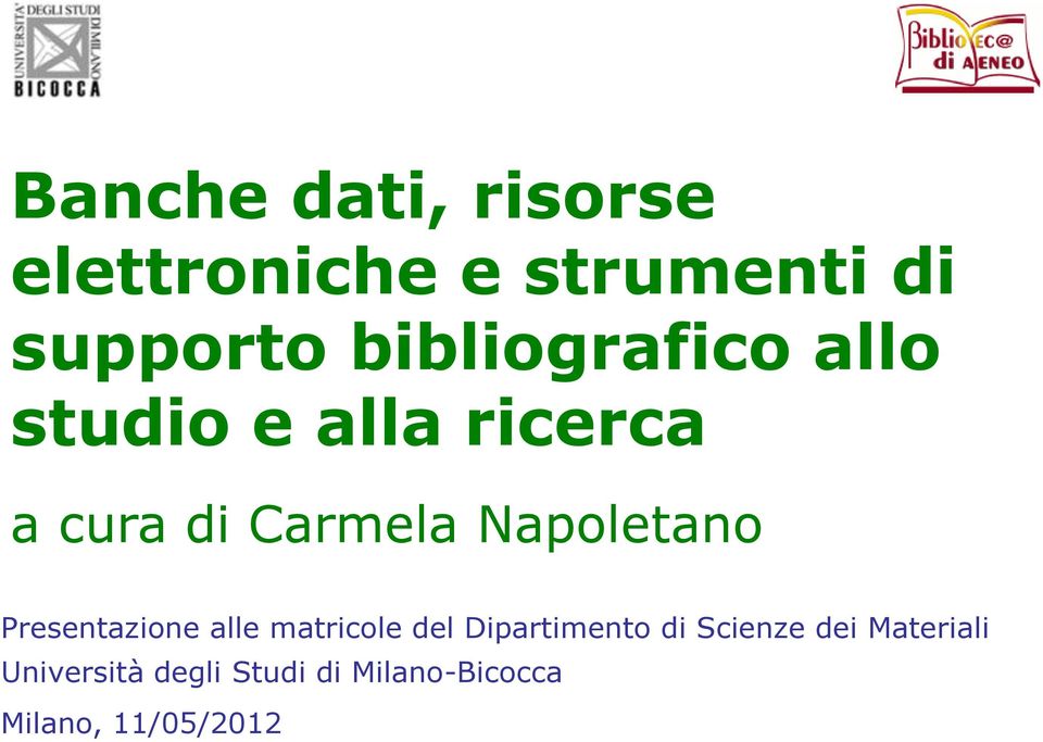 Napoletano Presentazione alle matricole del Dipartimento di