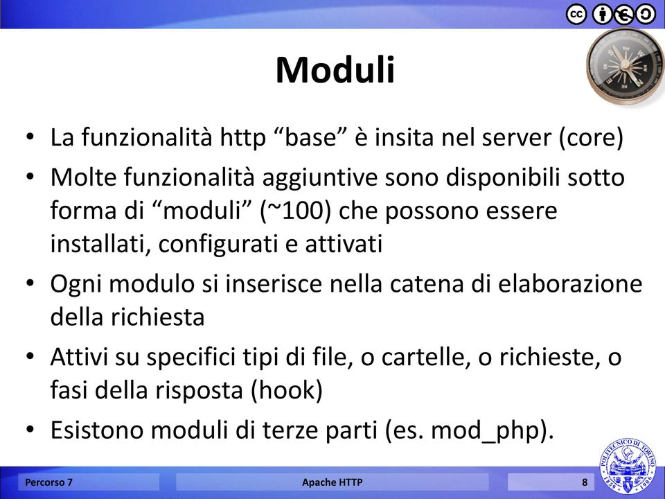 modulo si inserisce nella catena di elaborazione della richiesta Attivi su specifici tipi di file, o