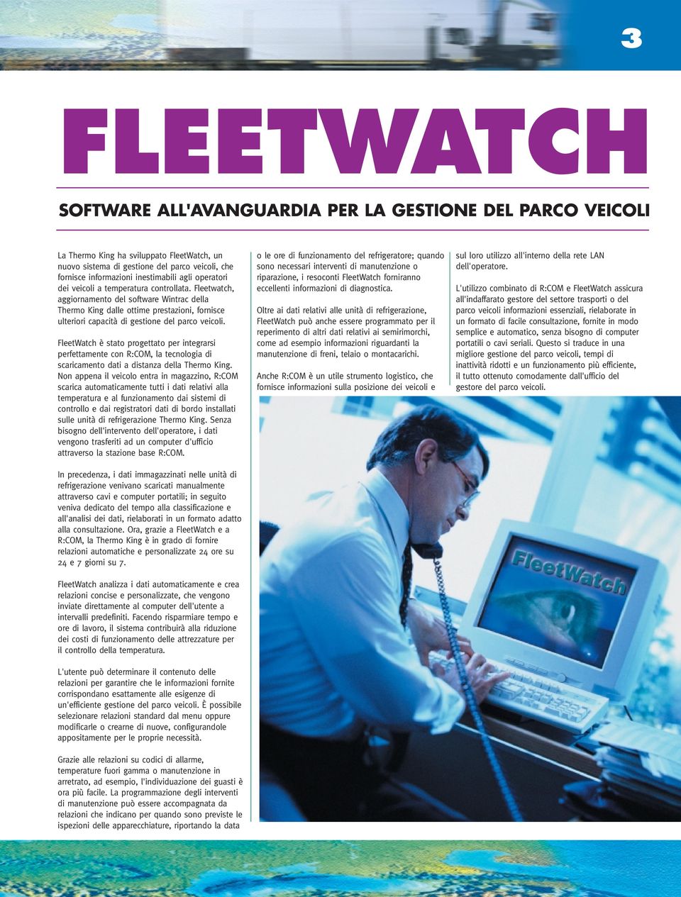 Fleetwatch, aggiornamento del software Wintrac della Thermo King dalle ottime prestazioni, fornisce ulteriori capacità di gestione del parco veicoli.