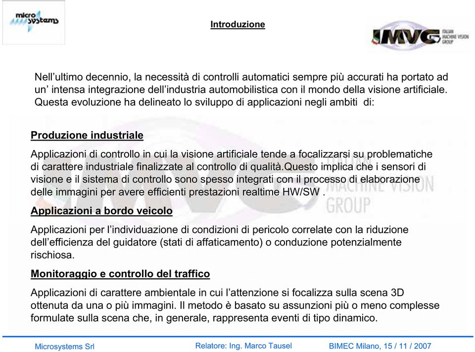 carattere industriale finalizzate al controllo di qualità.