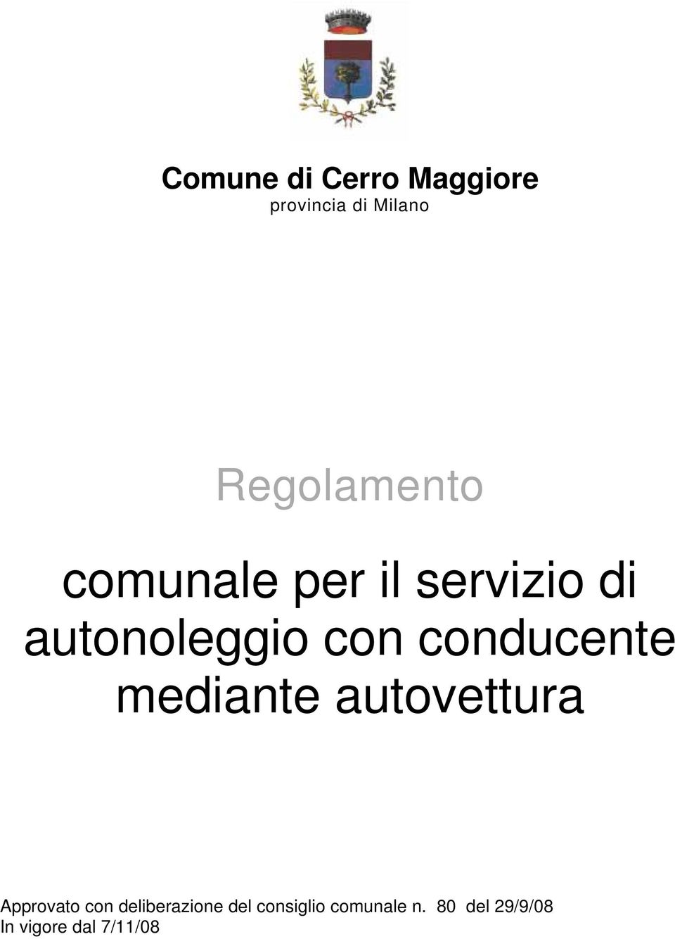 con conducente mediante autovettura Approvato con