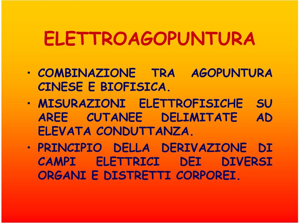 MISURAZIONI ELETTROFISICHE SU AREE CUTANEE DELIMITATE AD