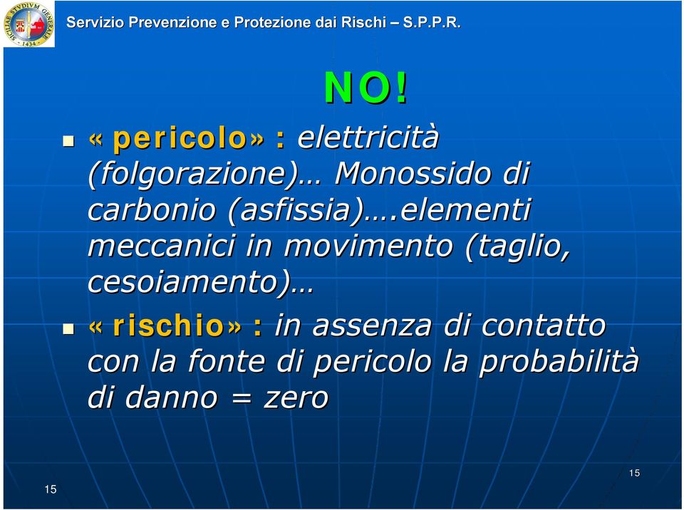 elementi meccanici in movimento (taglio, cesoiamento)