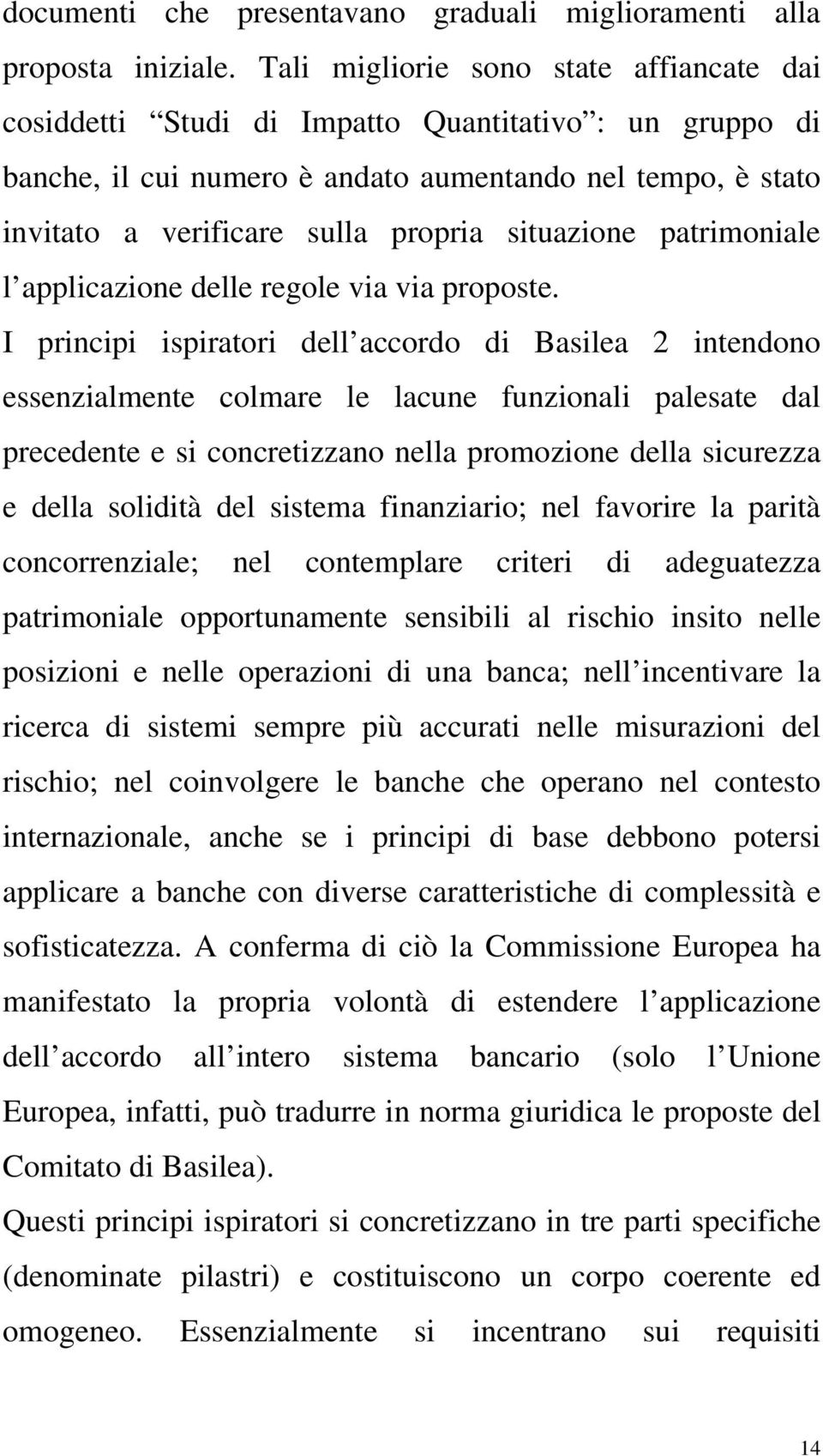 situazione patrimoniale l applicazione delle regole via via proposte.