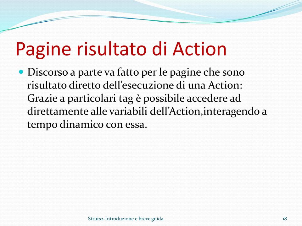 particolari tag è possibile accedere ad direttamente alle variabili dell