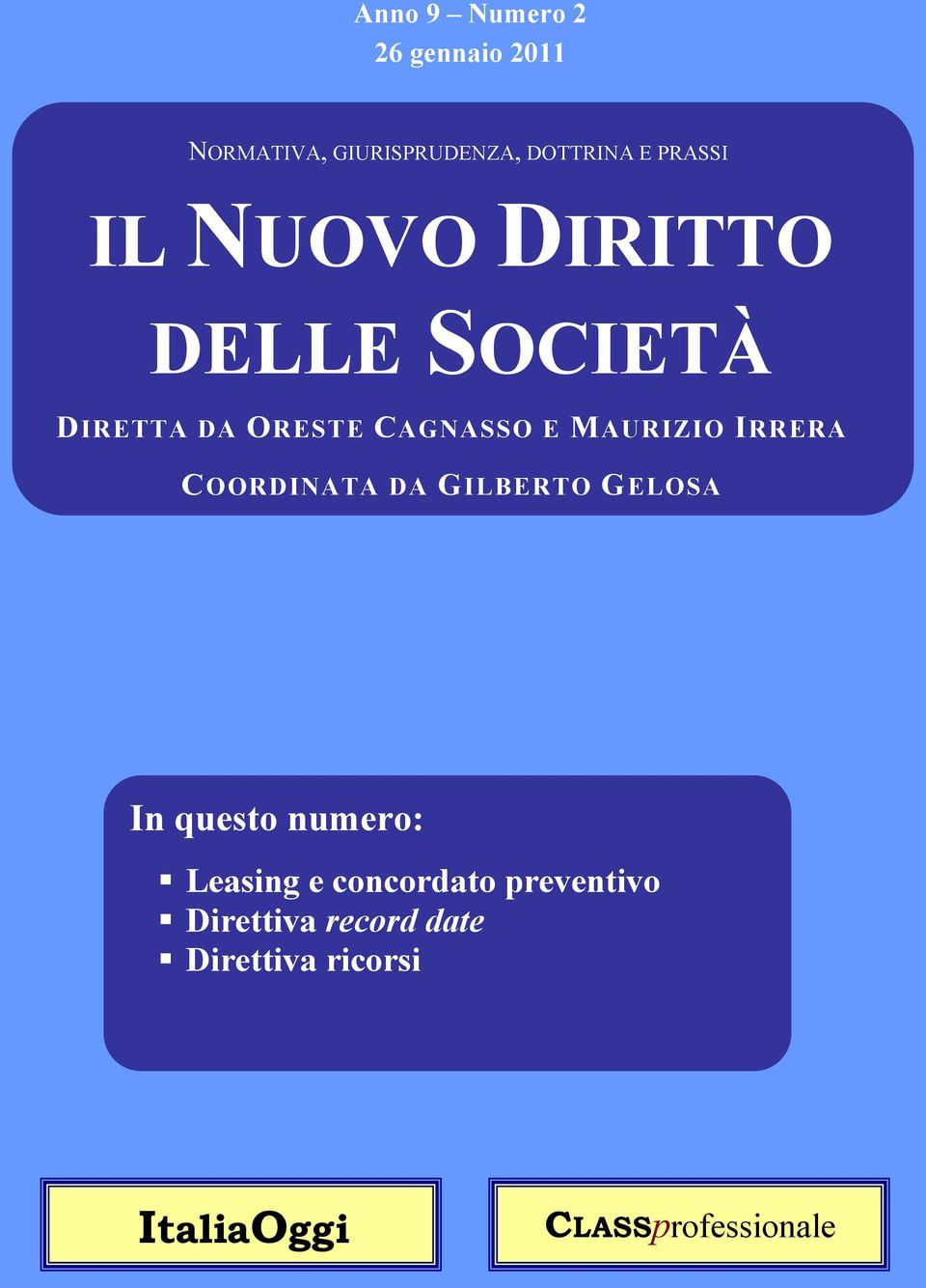 IRRERA COORDINATA DA GILBERTO GELOSA In questo numero: Leasing e concordato