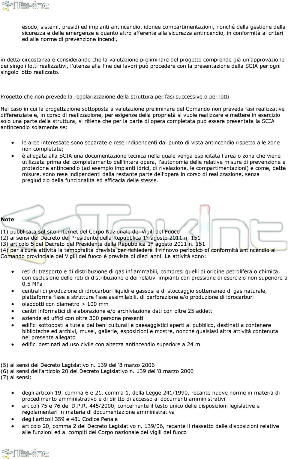 alla fine dei lavori può procedere con la presentazione della SCIA per ogni singolo lotto realizzato.