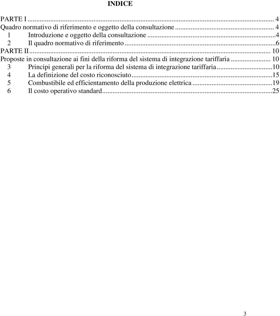 .. 10 Proposte n consultazone a fn della rforma del sstema d ntegrazone tarffara.