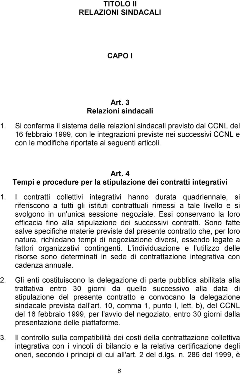 4 Tempi e procedure per la stipulazione dei contratti integrativi 1.