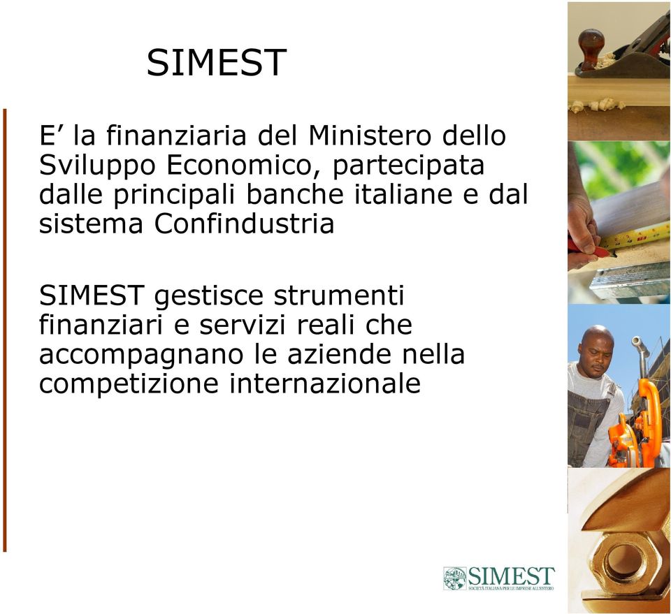 sistema Confindustria SIMEST gestisce strumenti finanziari e