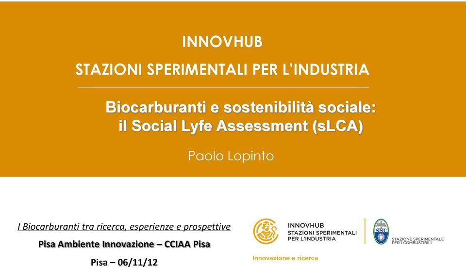 Social Lyfe Assessment (slca) Paolo Lopinto I Biocarburanti tra ricerca,