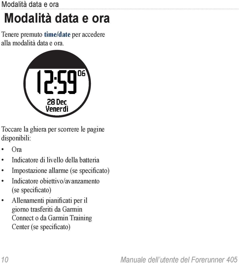 allarme (se specificato) Indicatore obiettivo/avanzamento (se specificato) Allenamenti pianificati per il