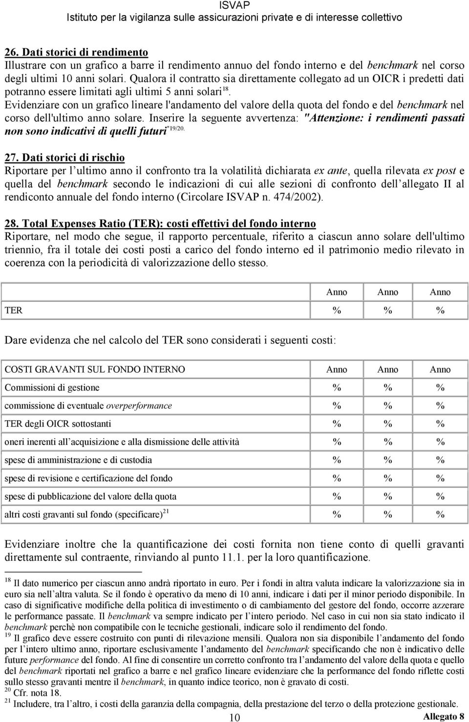 Evidenziare con un grafico lineare l'andamento del valore della quota del fondo e del benchmark nel corso dell'ultimo anno solare.