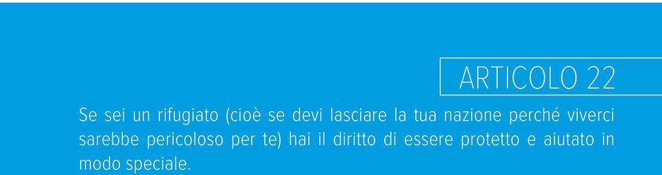 sarebbe pericoloso per te) hai il diritto