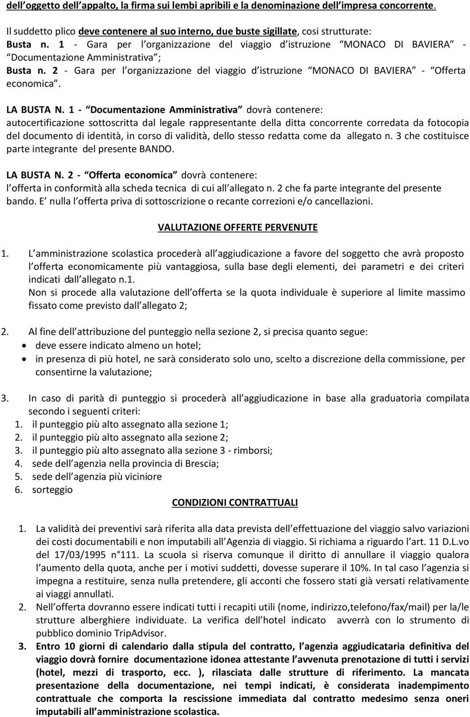 2 - Gara per l organizzazione del viaggio d istruzione MONACO DI BAVIERA - Offerta economica. LA BUSTA N.