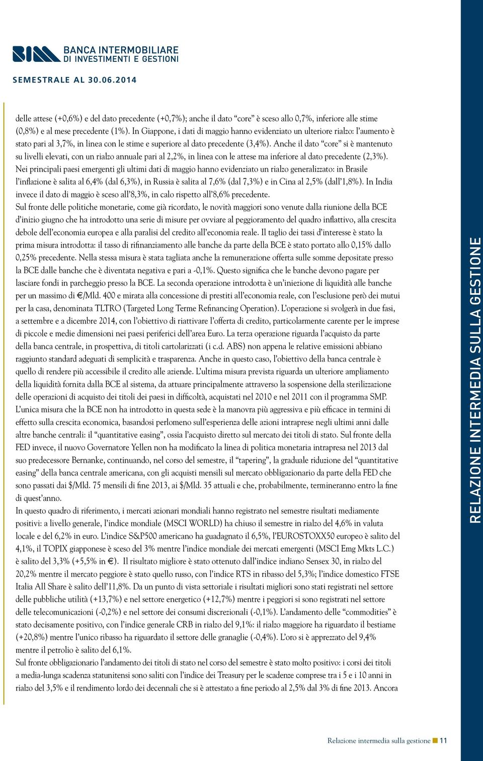 Anche il dato core si è mantenuto su livelli elevati, con un rialzo annuale pari al 2,2%, in linea con le attese ma inferiore al dato precedente (2,3%).