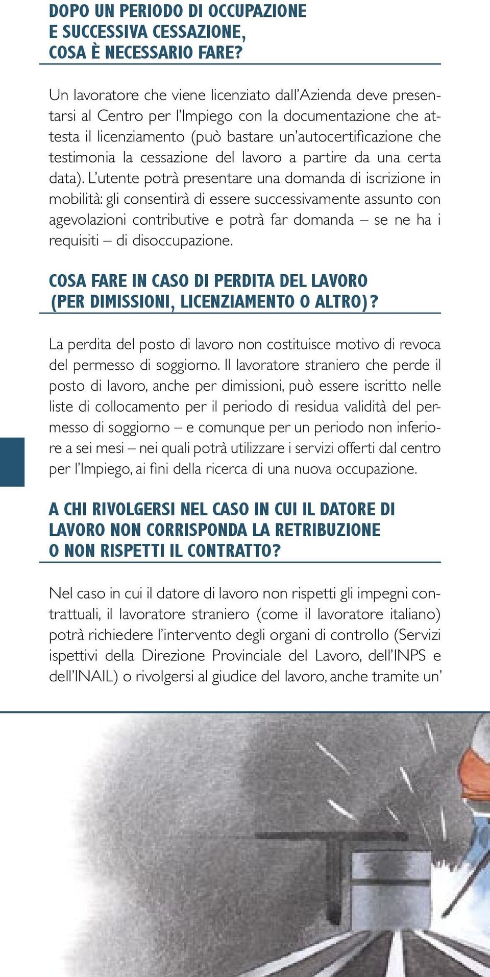 cessazione del lavoro a partire da una certa data).