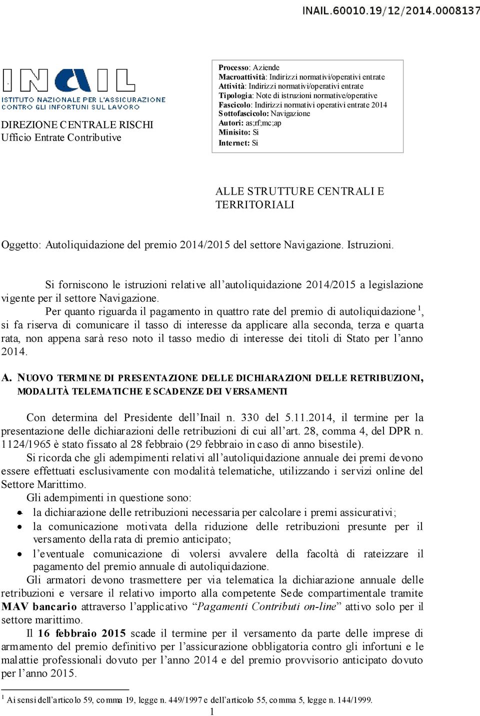 Oggetto: Autoliquidazione del premio 2014/2015 del settore Navigazione. Istruzioni.