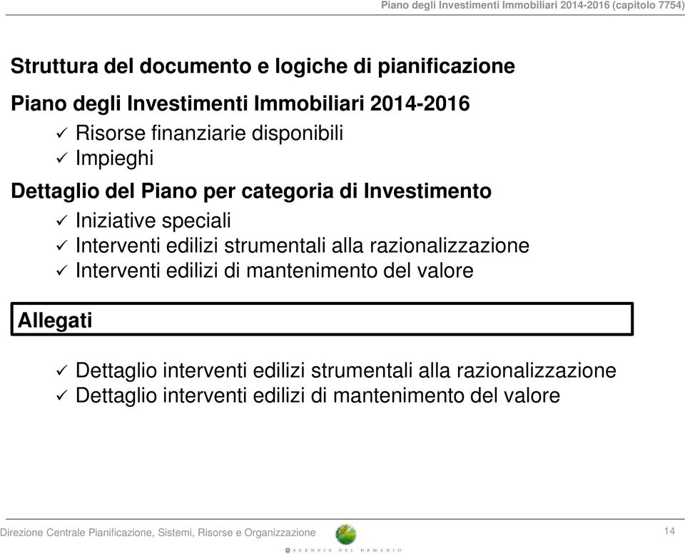 edilizi strumentali alla razionalizzazione Interventi edilizi di mantenimento del valore Allegati Dettaglio interventi edilizi strumentali alla