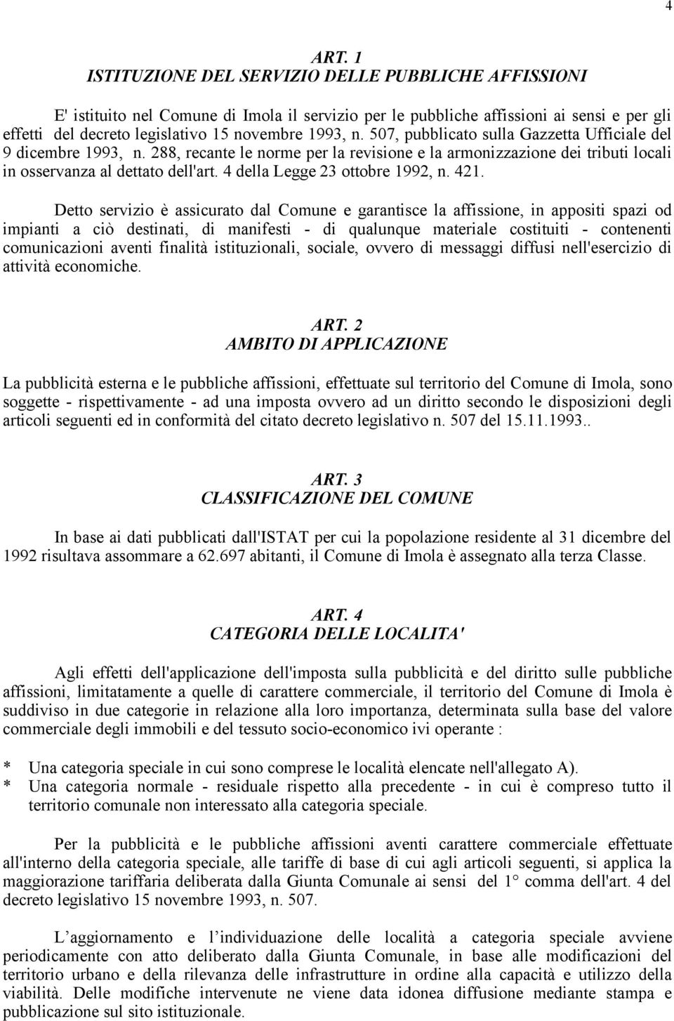 507, pubblicato sulla Gazzetta Ufficiale del 9 dicembre 1993, n. 288, recante le norme per la revisione e la armonizzazione dei tributi locali in osservanza al dettato dell'art.