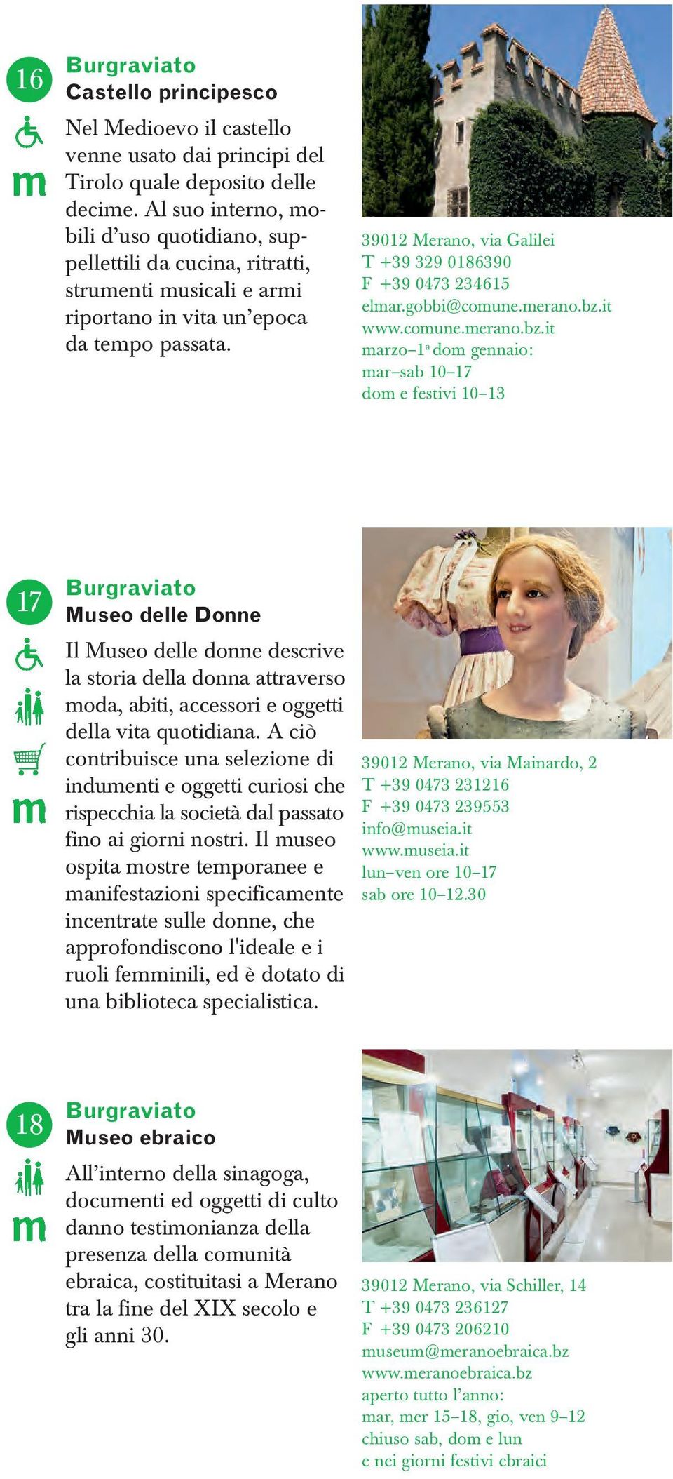 39012 Merano, via Galilei T +39 329 0186390 F +39 0473 234615 elmar.gobbi@comune.merano.bz.