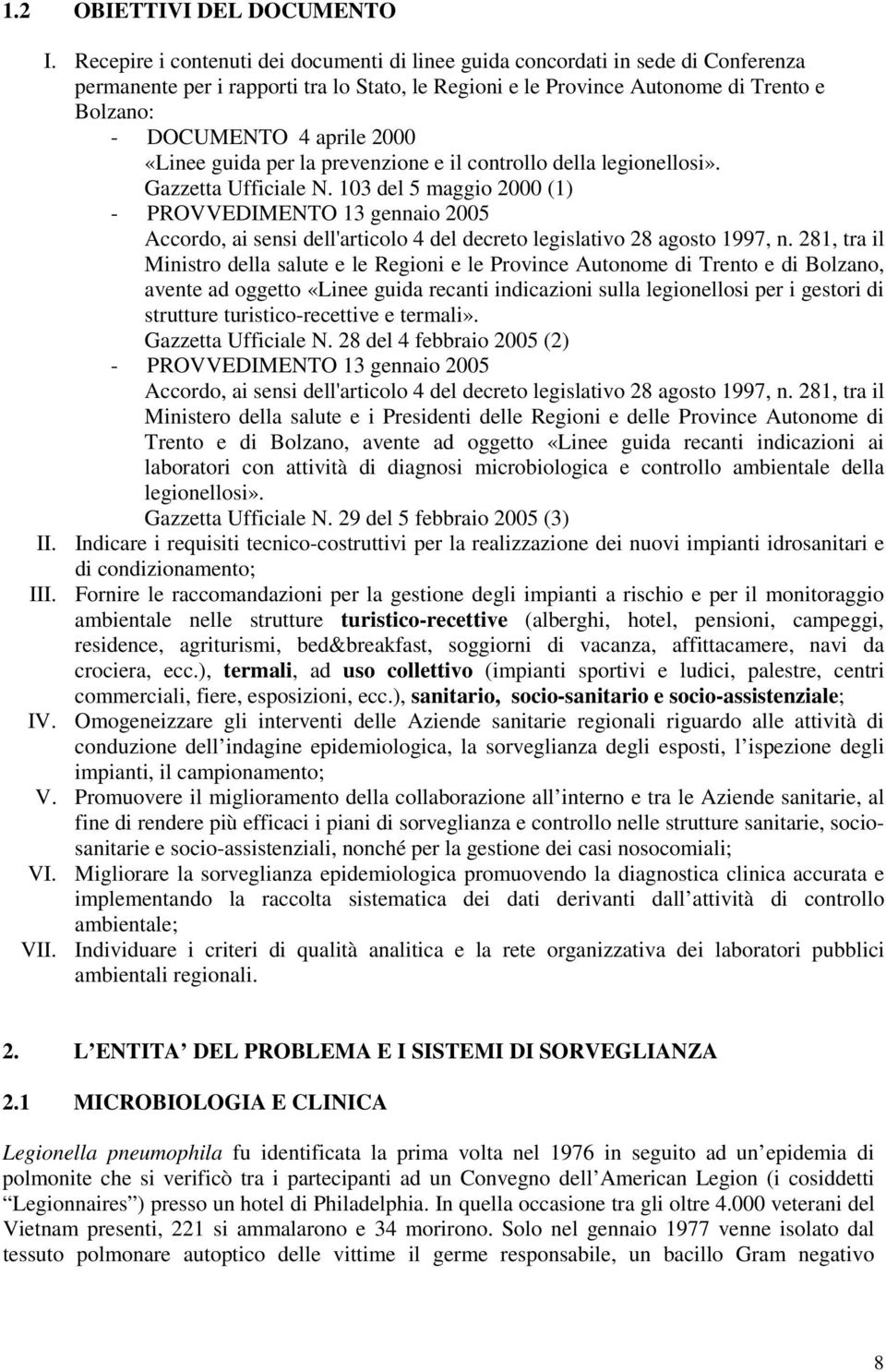 2000 «Linee guida per la prevenzione e il controllo della legionellosi». Gazzetta Ufficiale N.