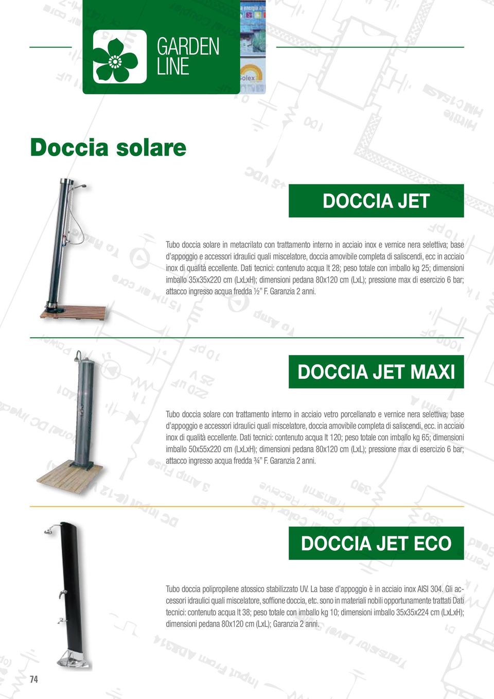 Dati tecnici: contenuto acqua lt 28; peso totale con imballo kg 25; dimensioni imballo 35x35x220 cm (LxLxH); dimensioni pedana 80x120 cm (LxL); pressione max di esercizio 6 bar; attacco ingresso