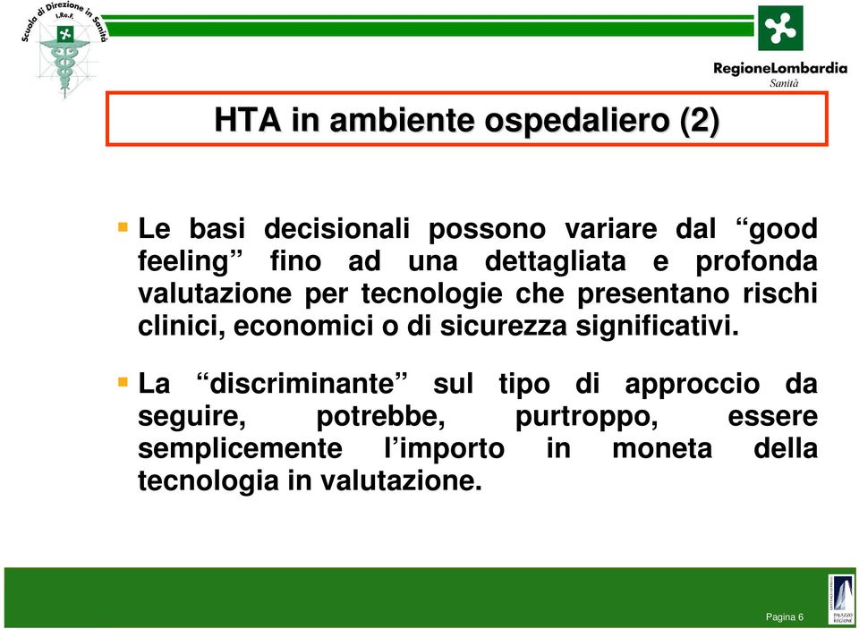 o di sicurezza significativi.