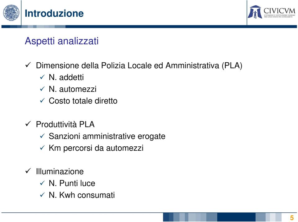 automezzi Costo totale diretto Produttività PLA Sanzioni