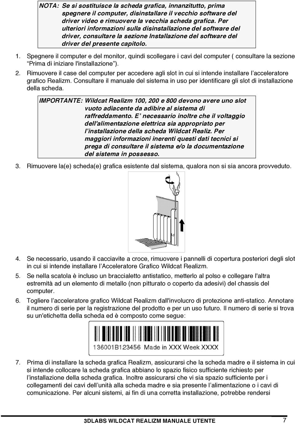 Spegnere il computer e del monitor, quindi scollegare i cavi del computer ( consultare la sezione Prima di iniziare l'installazione ). 2.