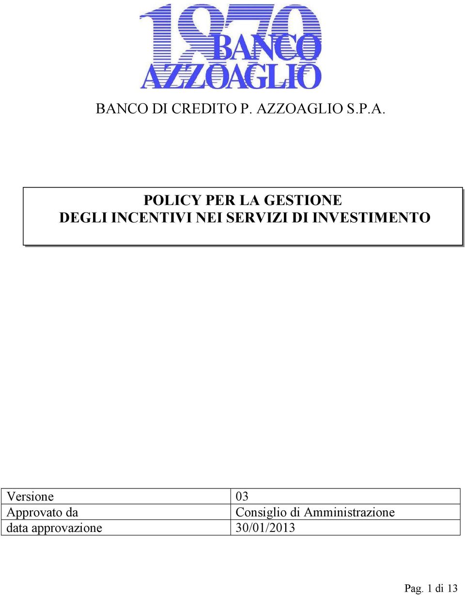 INVESTIMENTO Versione 03 Approvato da Consiglio