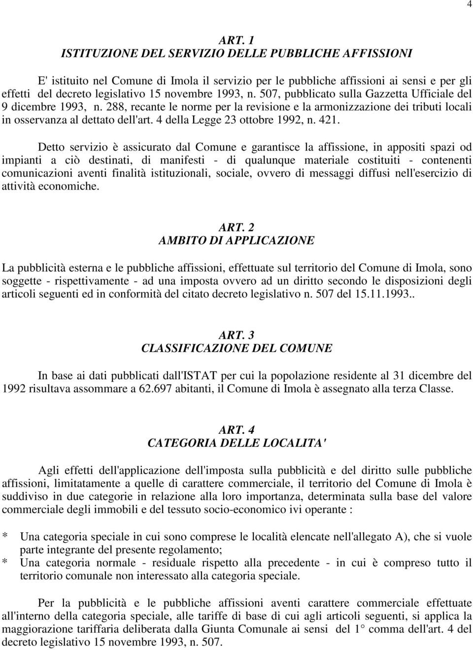 507, pubblicato sulla Gazzetta Ufficiale del 9 dicembre 1993, n. 288, recante le norme per la revisione e la armonizzazione dei tributi locali in osservanza al dettato dell'art.