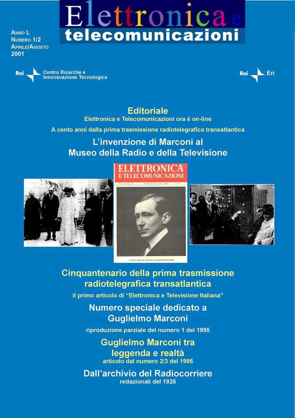 transatlantica il primo articolo di Elettronica e Televisione Italiana Numero speciale dedicato a Guglielmo Marconi riproduzione parziale del numero 1 del 1995 Guglielmo