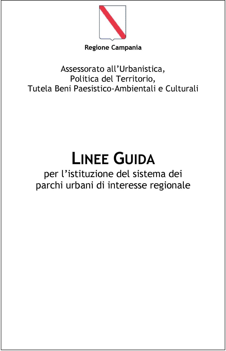 Paesistico-Ambientali e Culturali LINEE GUIDA per