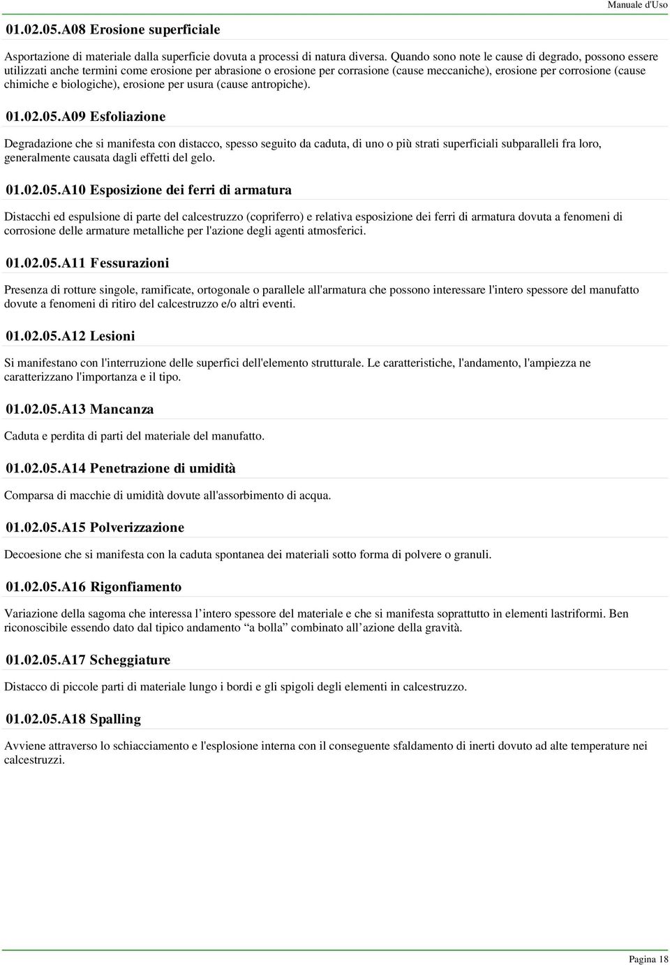 biologiche), erosione per usura (cause antropiche). 01.02.05.