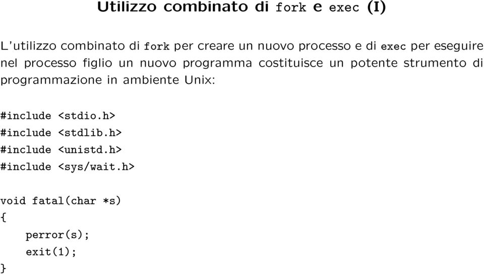 potente strumento di programmazione in ambiente Unix: #include <stdio.