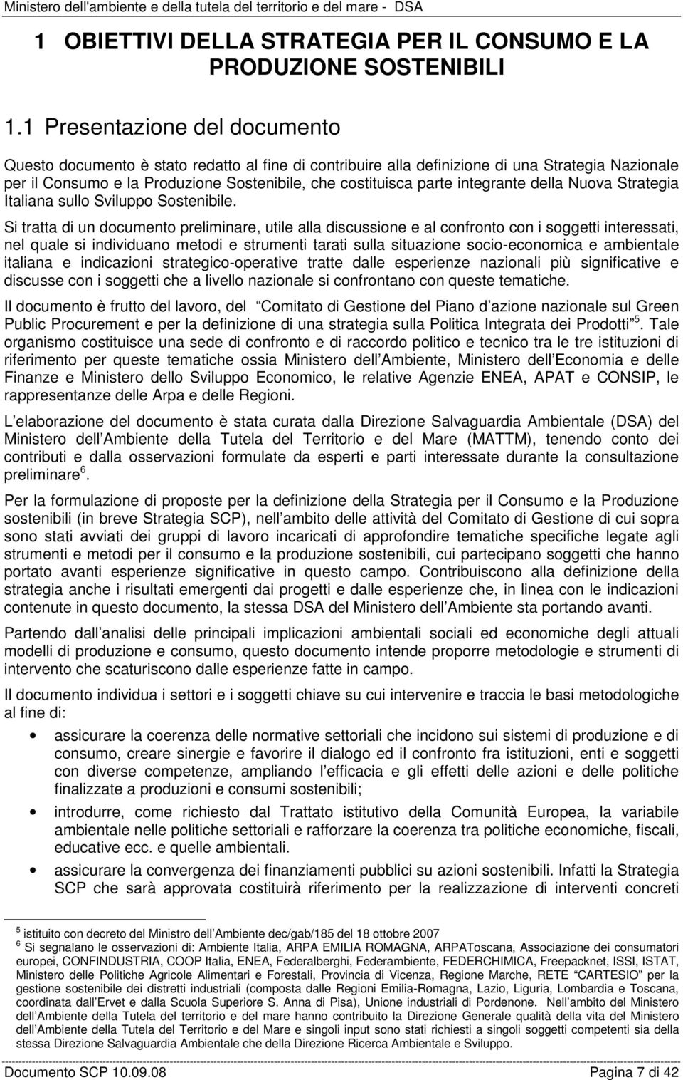 integrante della Nuova Strategia Italiana sullo Sviluppo Sostenibile.