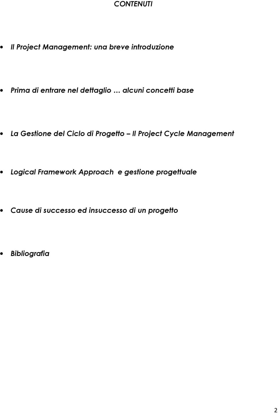 Progetto Il Project Cycle Management Logical Framework Approach e