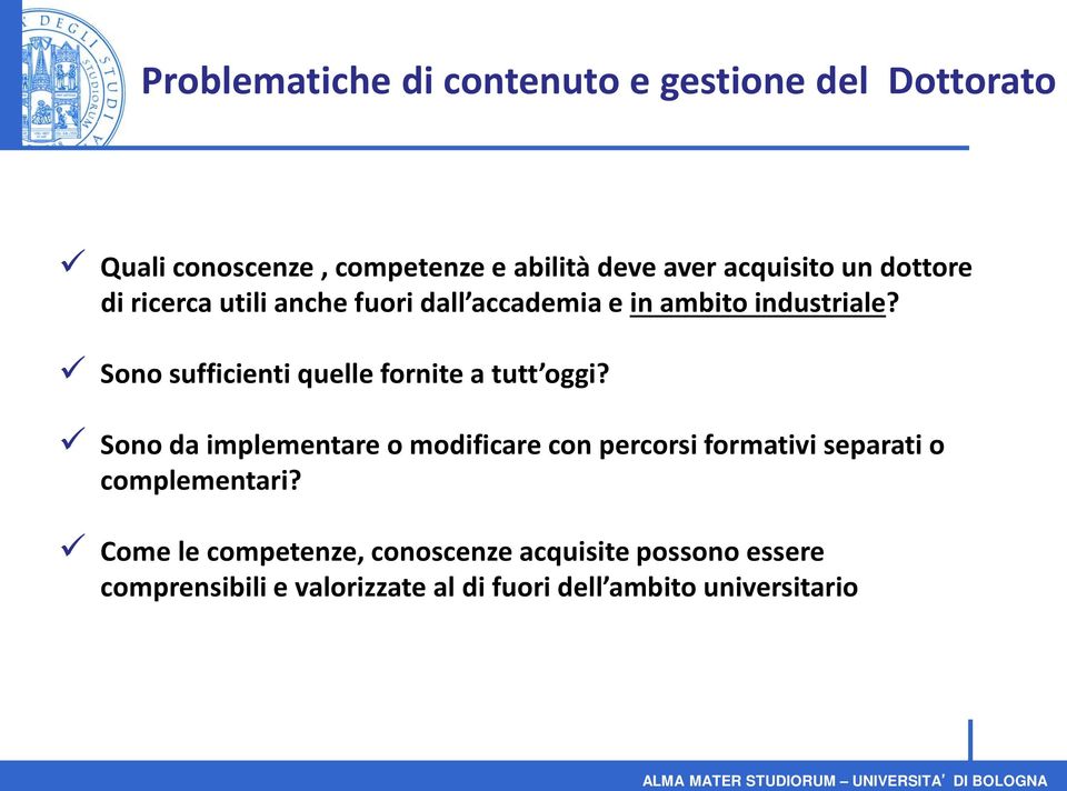 Sono sufficienti quelle fornite a tutt oggi?